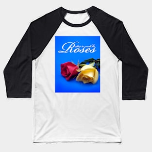 Stop to Smell the Roses Baseball T-Shirt